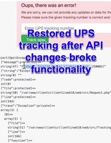 Updated UPS API integration for a tracking site, restoring full functionality after changes caused system failure.