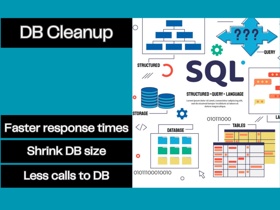 Database cleanup for faster responsiveness, minimum DB size and less calls to the DB