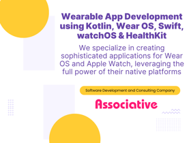Bring your vision to life with custom wearable apps from Associative, a leading software development company in Pune, India