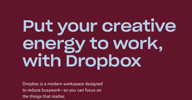 Put your creative energy to work, with Dropbox. 