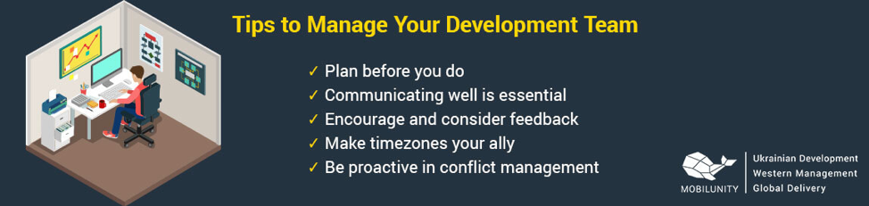 Tips for managing development include planning and communication.