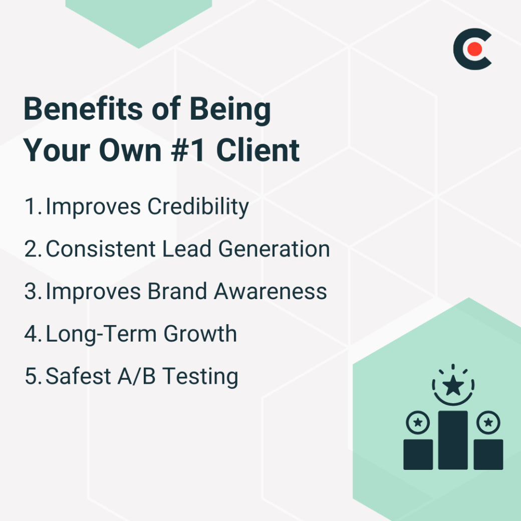 Benefits of Being Your Own #1 Client