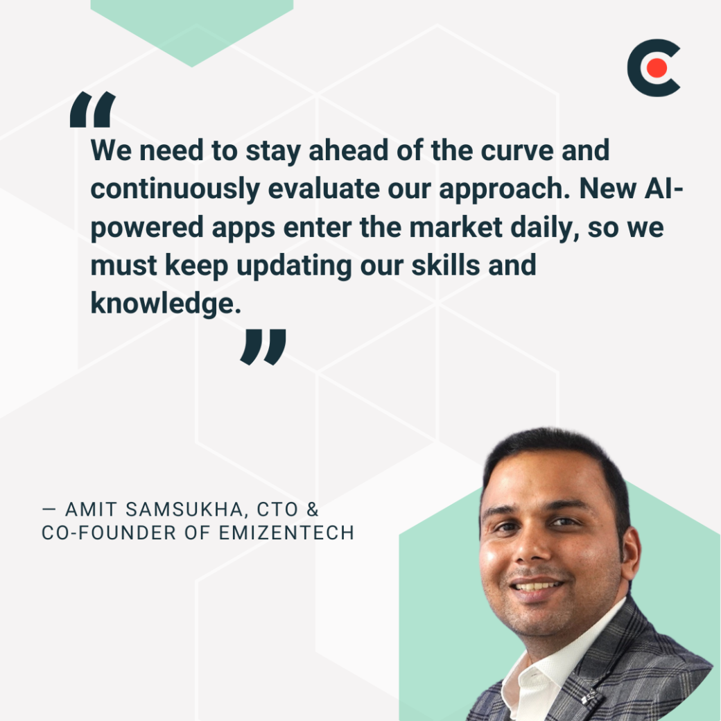 Amit Samsukha, Co-Founder & CTO of EmizenTech