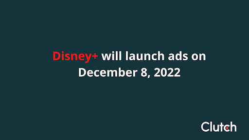 Disney Plus will launch ads on December 8, 2022