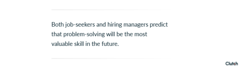 Both job-seekers and hiring managers predict that problem-solving will be the most valuable skill in the future.