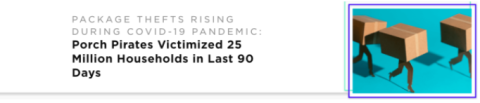 Porch Priates have stolen packages from over 25 million households during COVID-19. 