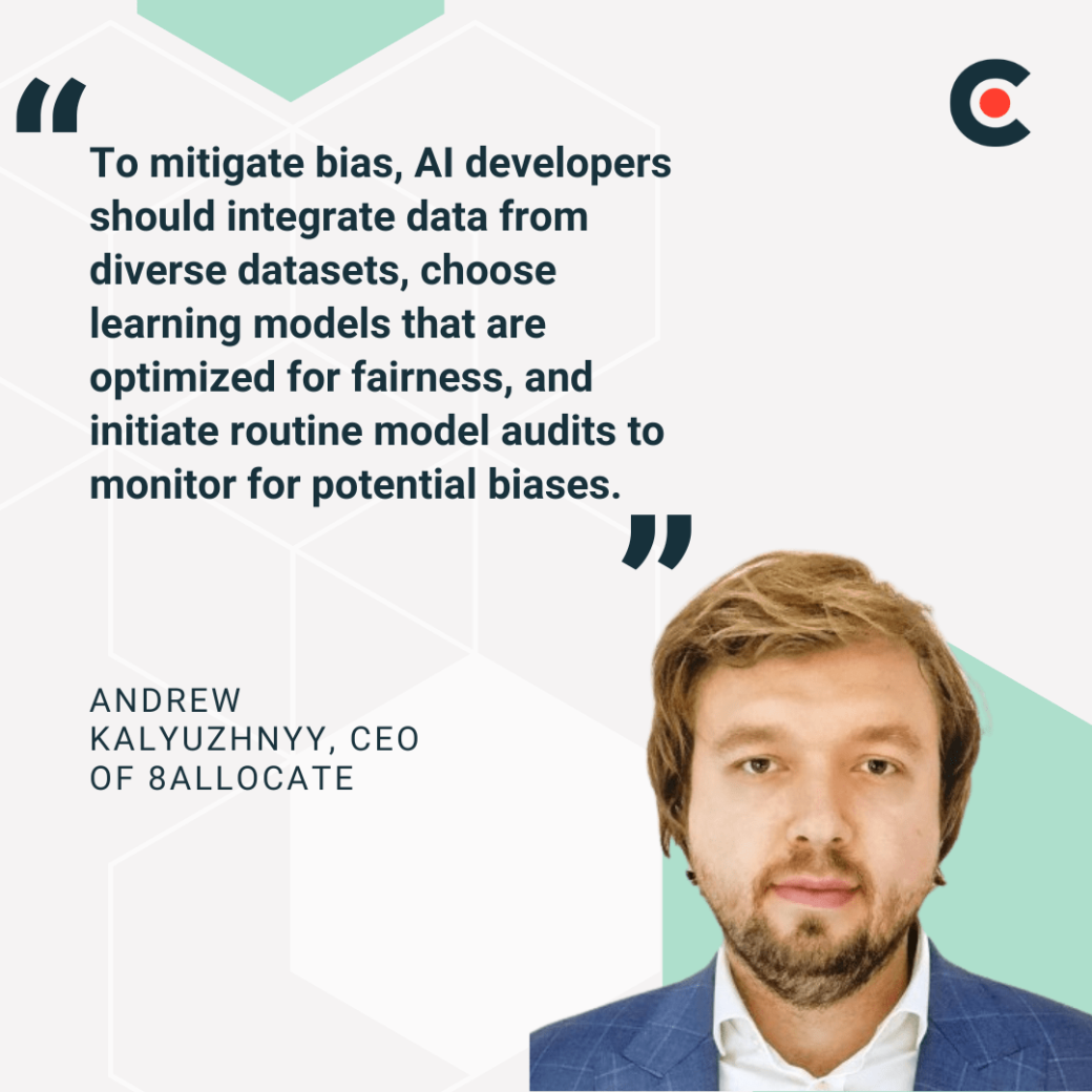 Andrew Kalyuzhnyy comments on how AI developers can mitigate bias