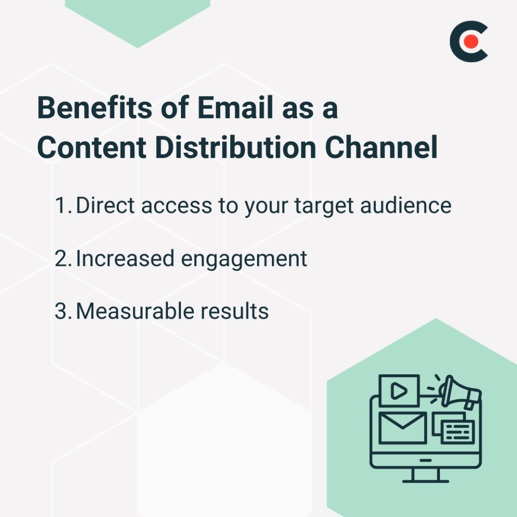 Benefits of Email as a Content Distribution Channel 