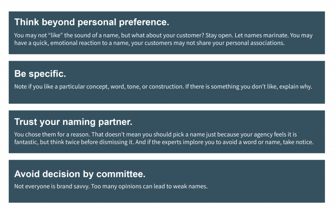 Think beyond personal preference, be specific, trust your naming partner, and avoid decision by committee