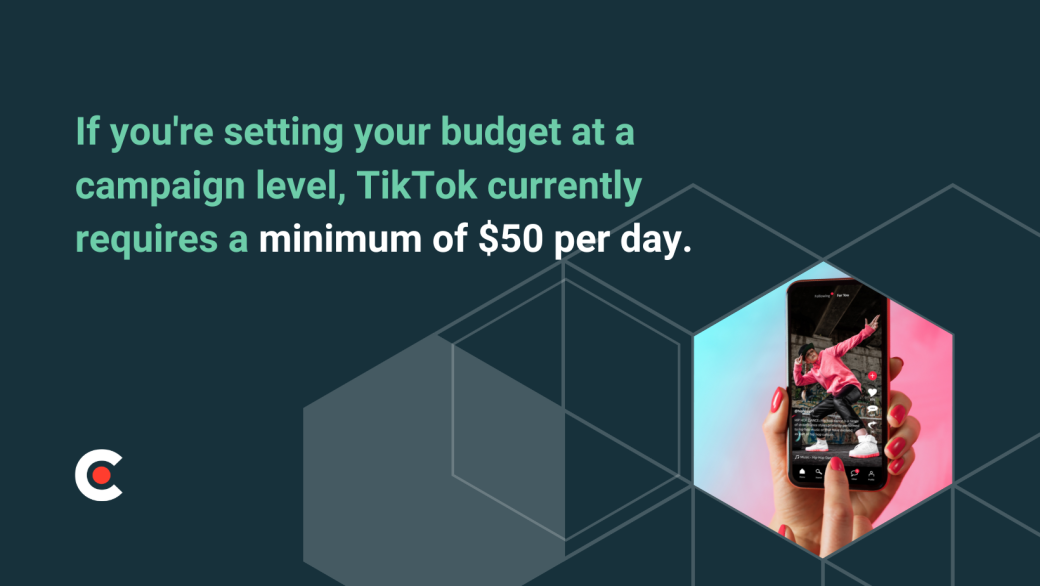 setting your tiktok budget requires at least 50 dollars per day