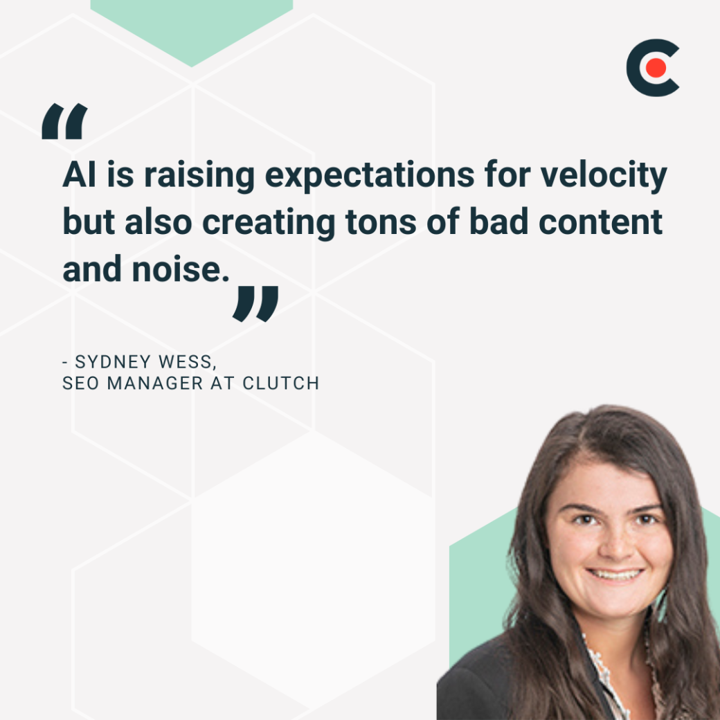 Sydney Wess,  SEO Manager at Clutch