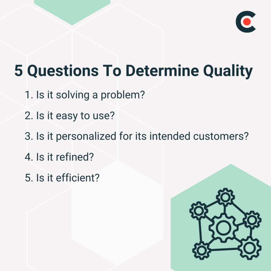 5 questions to determine quality