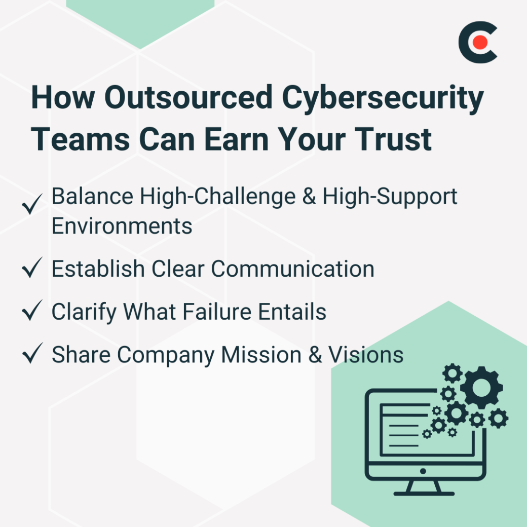 How Experienced Outsourced Cybersecurity Teams Can Earn Your Trust