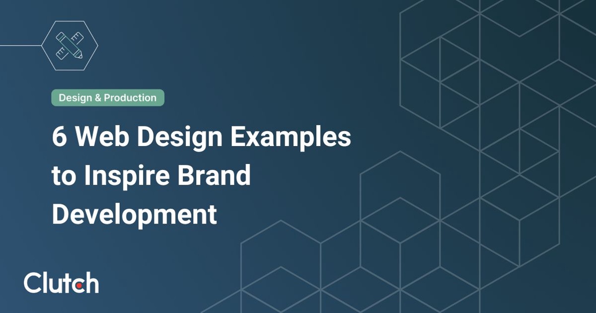 6 Web Design Examples to Inspire Brand Development | Clutch.co