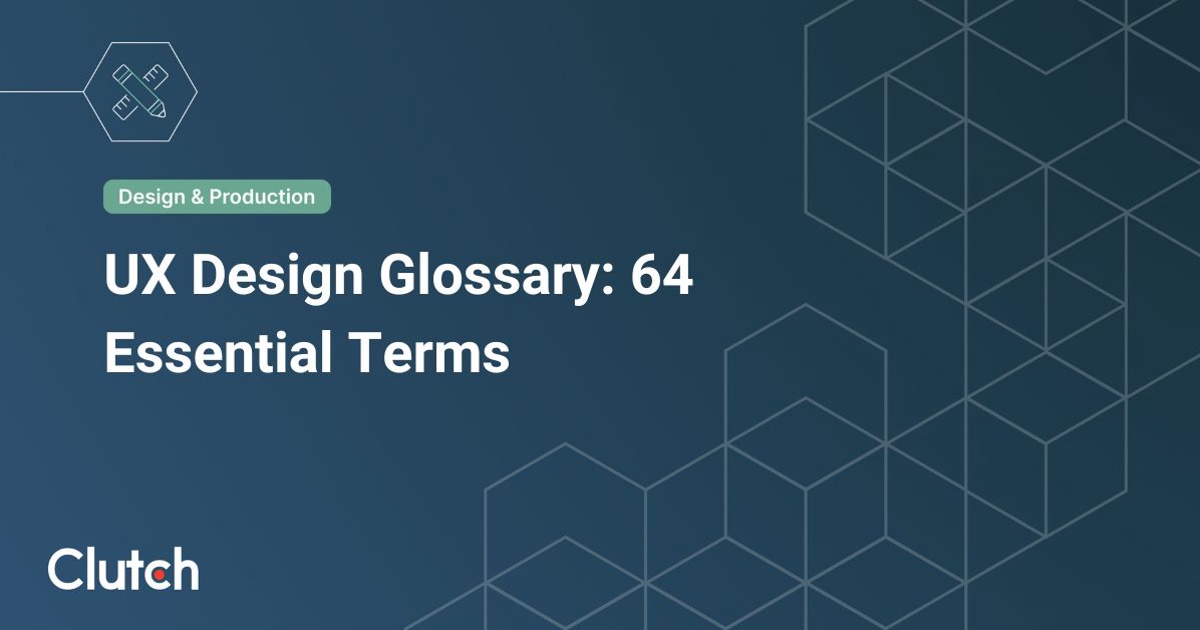 UX Design Glossary 64 Essential Terms Clutch.co