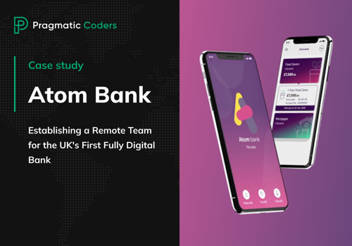 Custom Software Development Package Example: Remote Team for the UK's First Fully Digital Bank