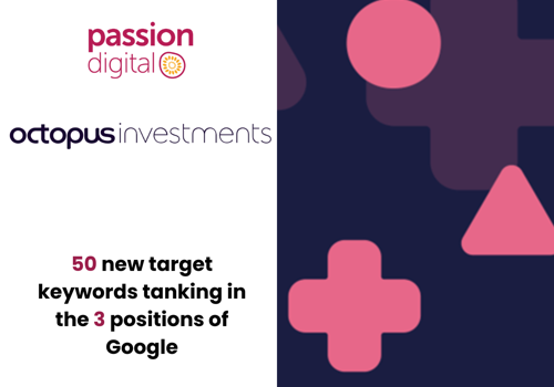 Search Engine Optimization Package Example: Increasing organic traffic for Octopus Investments