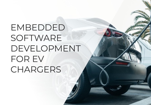 Custom Software Development Package Example: Embedded Software Development for EV Chargers