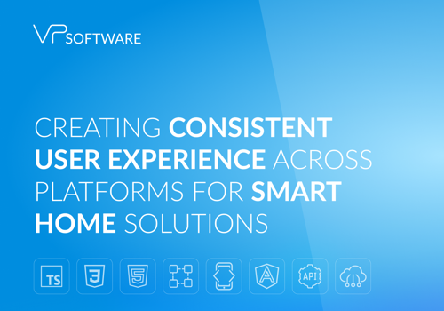 Custom Software Development Package Example: Consistent cross-platform UX for legacy Smart Home