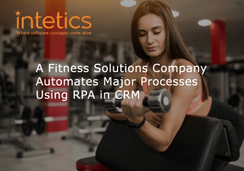 Custom Software Development Package Example: Using RPA in CRM for Fitness Solution Company