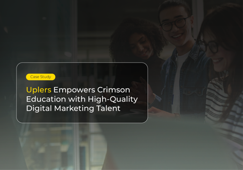 Digital Strategy Package Example: Uplers Delivers Top Digital Talent to Crimson Edu