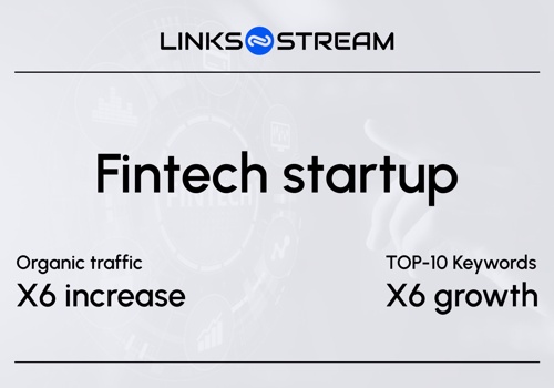 Search Engine Optimization Package Example: Fintech startup in TOP for 5 months Worldwide