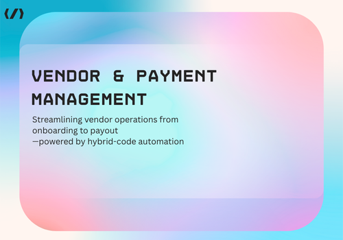 Low/No Code Development Package Example: Vendor and Payment Management System