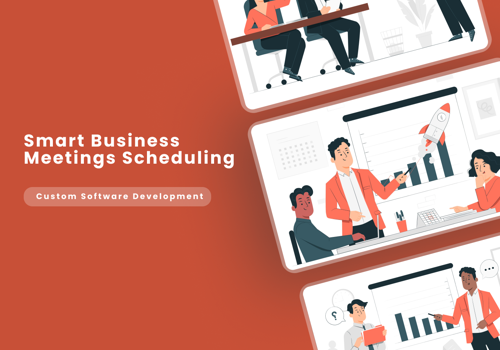 Custom Software Development Package Example: Smart Business Meetings Scheduling