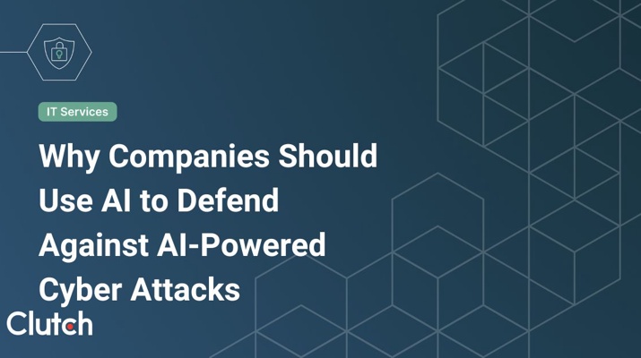 Why Companies Should Use AI to Defend Against AI-Powered Cyber Attacks