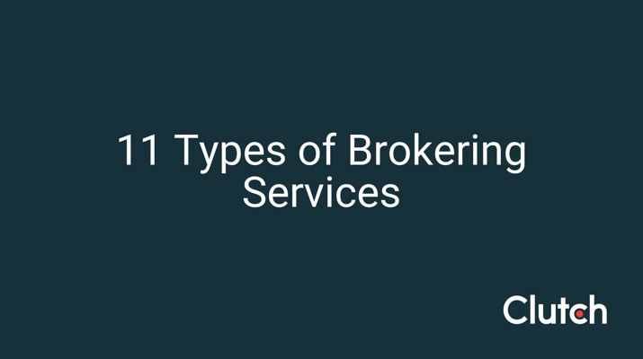 11 Types of Brokering Services