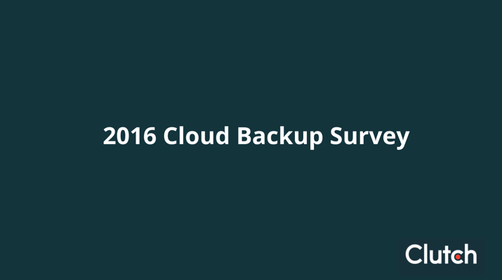 2016 Cloud Backup Survey