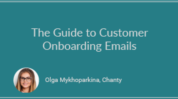 The Guide to Customer Onboarding Emails