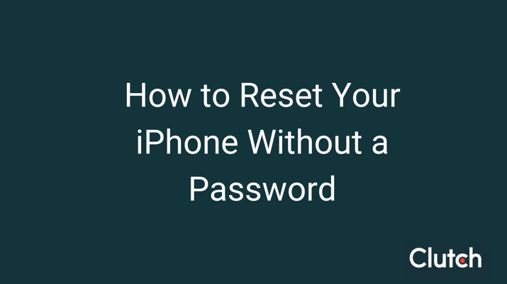 How to Reset Your iPhone without a Password
