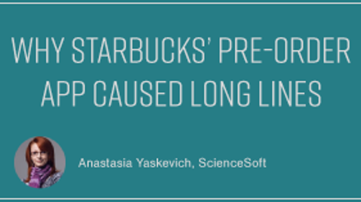 Why Starbucks' App Caused Long Lines