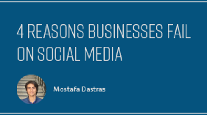 4 Reasons Businesses Fail on Social Media