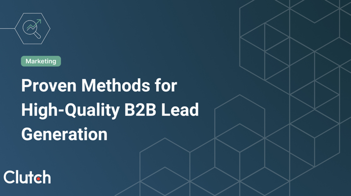 Proven Methods for High-Quality B2B Lead Generation