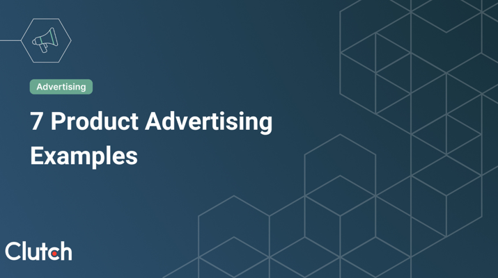 7 Product Advertising Examples
