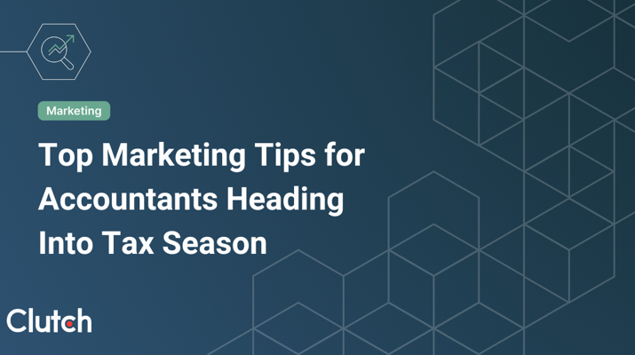 Top Marketing Tips for Accountants Heading Into Tax Season