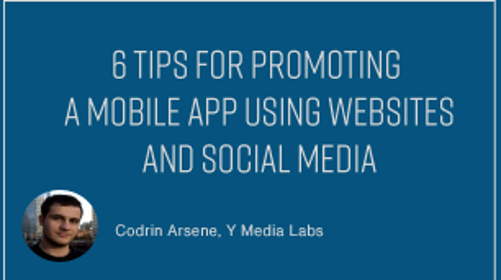 6 Tips for Promoting Your Mobile App Using Websites & Social Media