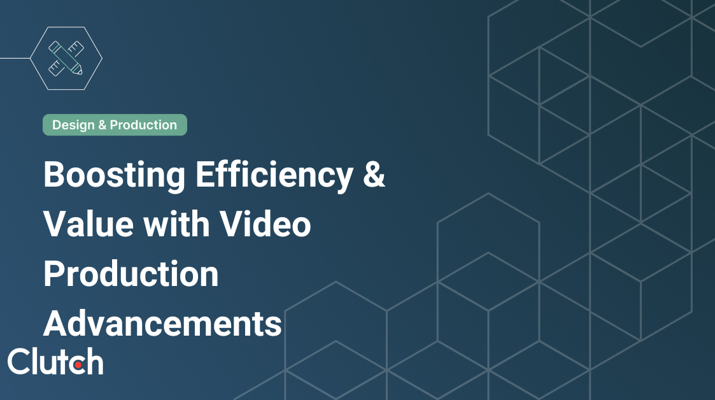 Boosting Efficiency & Value with Video Production Advancements
