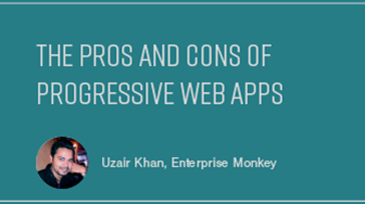 The Pros and Cons of Progressive Web Apps