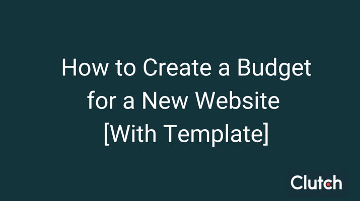 How Much Does it Cost To Build A Website? [With Budget Template]