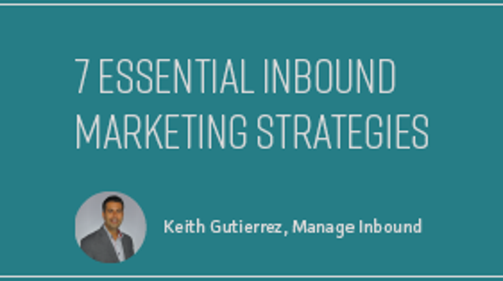 7 Essential Inbound Marketing Strategies