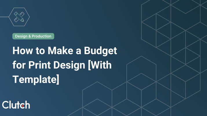 How to Make a Budget for Print Design [With Template]