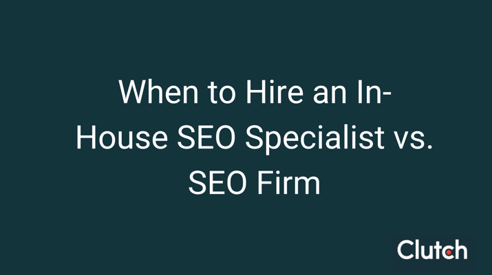 When to Hire an In-House SEO Specialist vs. SEO Firm