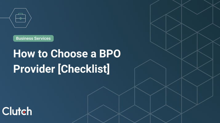 How to Choose a BPO Provider [Checklist]