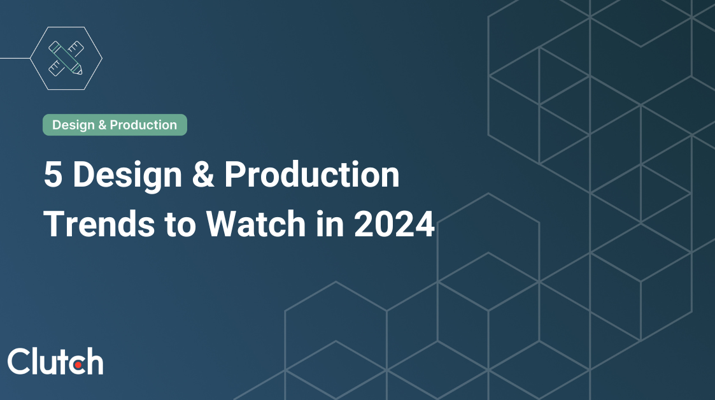 5 Design & Production Trends to Watch in 2024