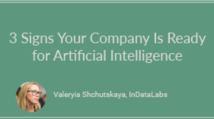 3 Signs Your Company Is Ready for Artificial Intelligence