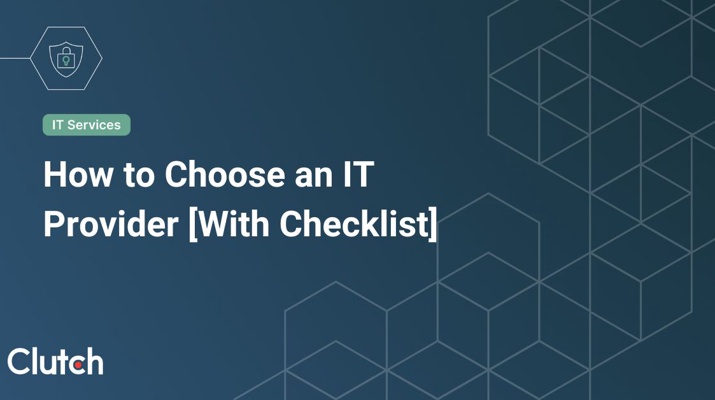 How to Choose the Right IT Provider [With Checklist]