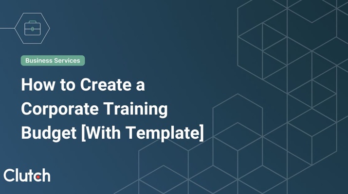 How to Create a Corporate Training Budget [With Template]
